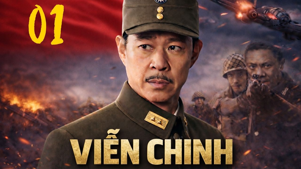 VIỄN CHINH - Tập 1 | Bộ phim chiến tranh chống Nhật Bản nổi tiếng Trung Quốc | Phim Thuyết Minh