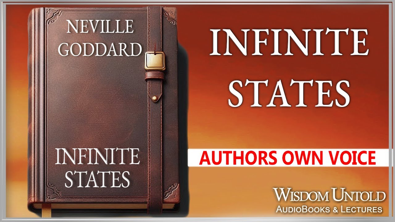 Neville Goddard - Infinite States - Full Audio Lecture