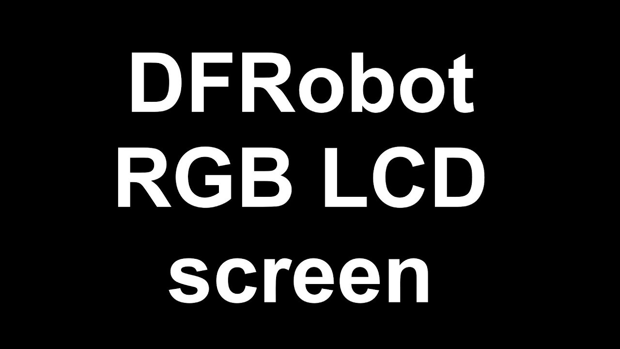 DFRobot RGB LCD screen