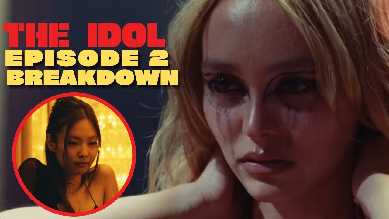 The Idol Episode 2 Breakdown | Recap & Review
