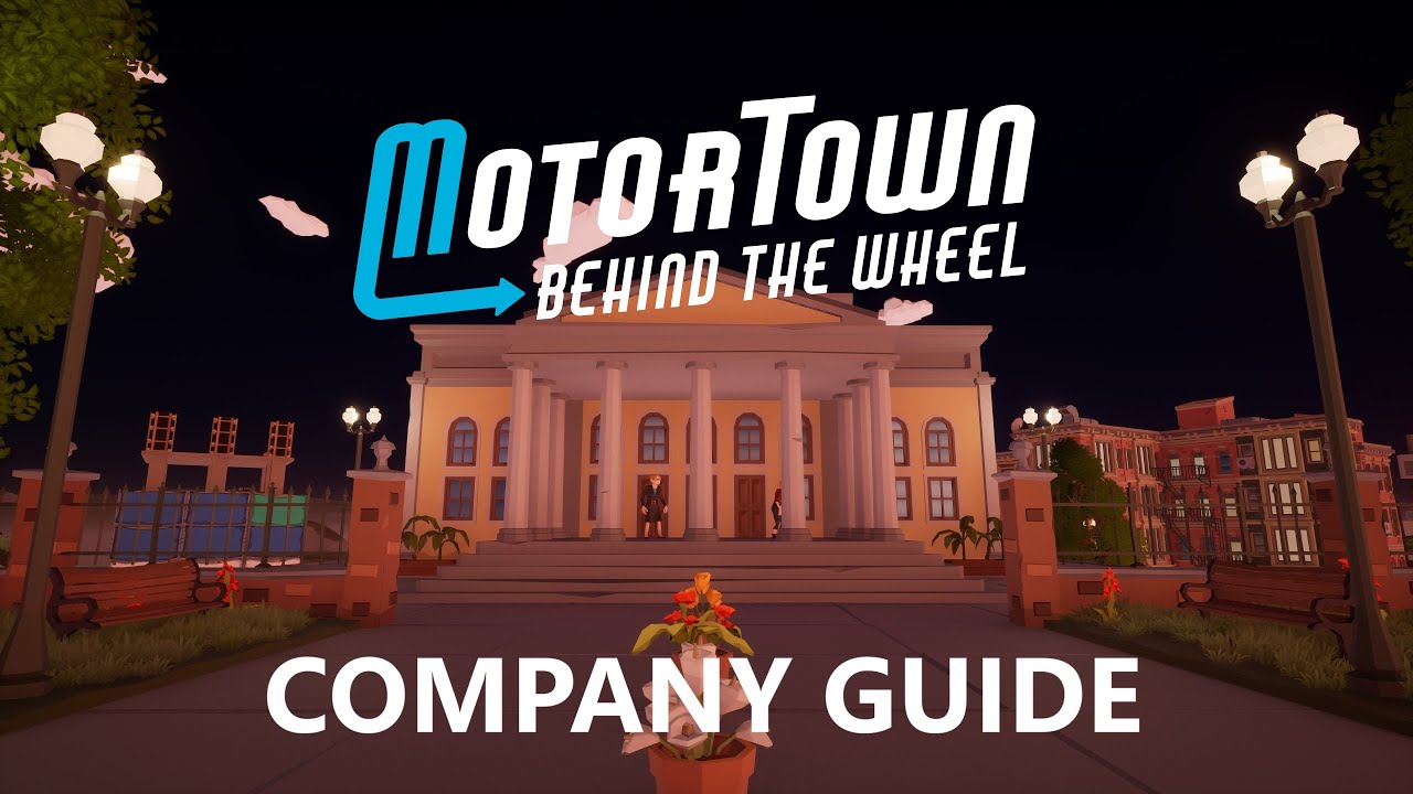 Company Guide - Motor Town: Behind The Wheel [ENG SUB]