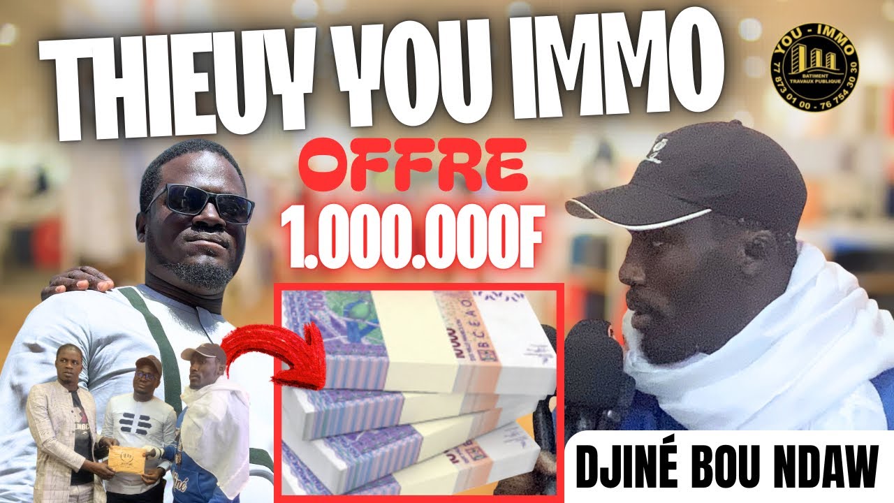 🔴THIEUY PDG YOU IMMO OFFRE À DJINÉ BOU NDAW 1MILLION DE FRANC CFA……..