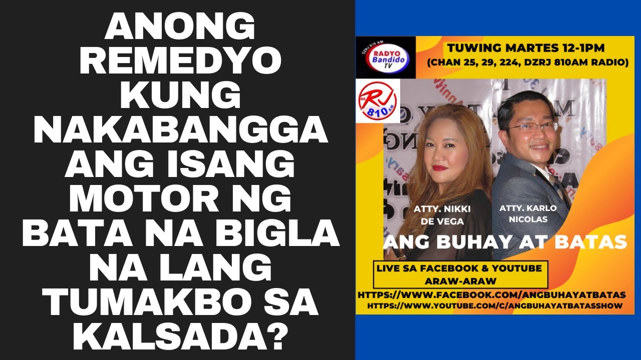 ANONG REMEDYO KUNG NAKABANGGA ANG ISANG MOTOR NG BATA NA BIGLA NA LANG TUMAKBO SA KALSADA?