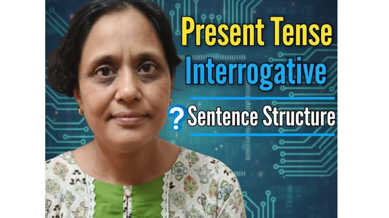 Present Tense Interrogative Sentence Structure