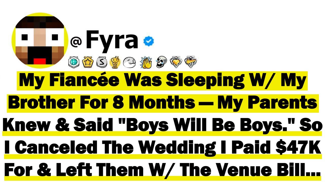 My Fiancée Was Sleeping W/ My Bro For 8 Months—My Parents Knew & Said 