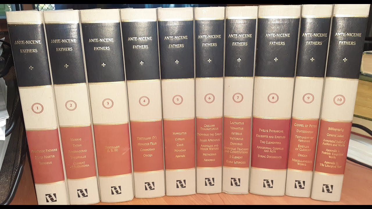 The Ante-Nicene Fathers Part 1