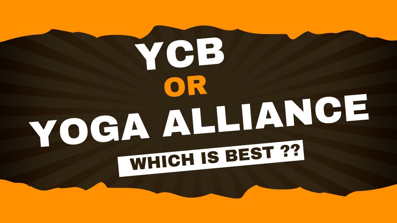 YCB or Yoga Alliance Yoga Certification ?? 