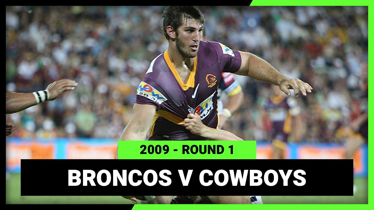 NRL Highlights | Brisbane Broncos v North Queensland Cowboys Round 1, 2009 | Full Match Replay | NRL