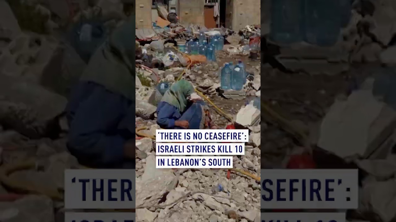 &lsquo;There is no ceasefire&rsquo;: Israeli strikes kill 10 in Lebanon&rsquo;s south