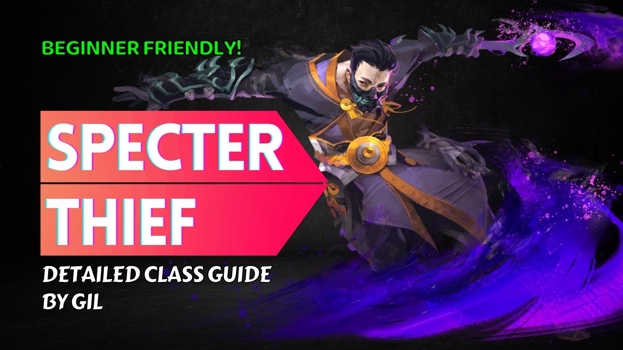 Learn Condi Specter Thief from Scratch! Detailed EoD Build and Class Guide