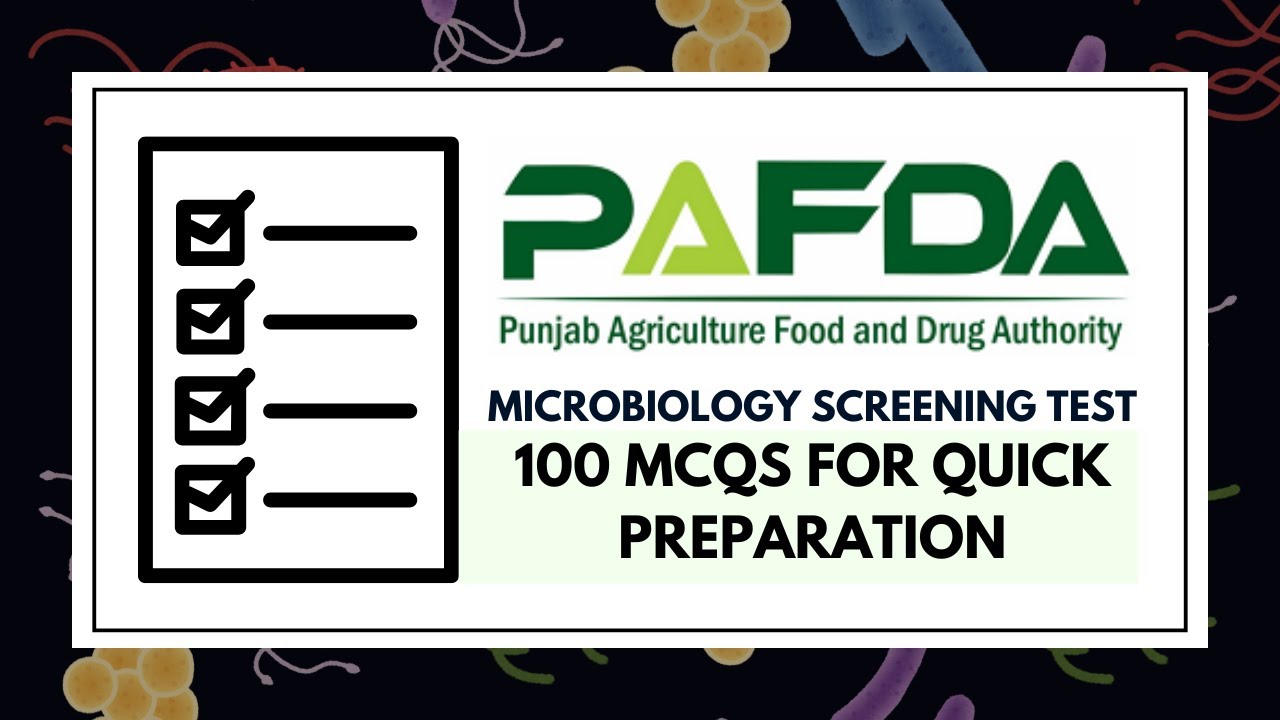 PAFDA Microbiology Screening Test | 100 MCQs for Quick Preparation