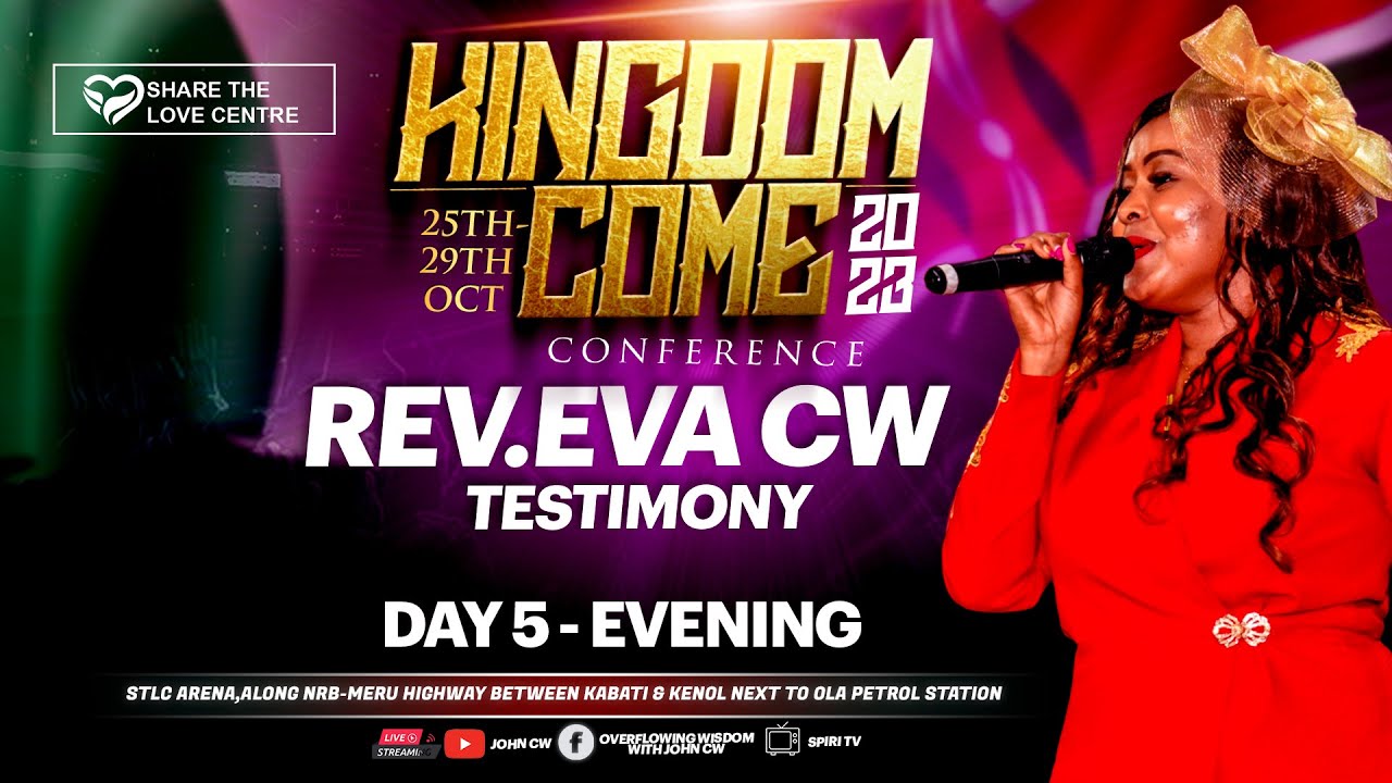 REV EVA CW TESTIMONY - DAY 5(EVENING) || KINGDOM COME CONFERENCE