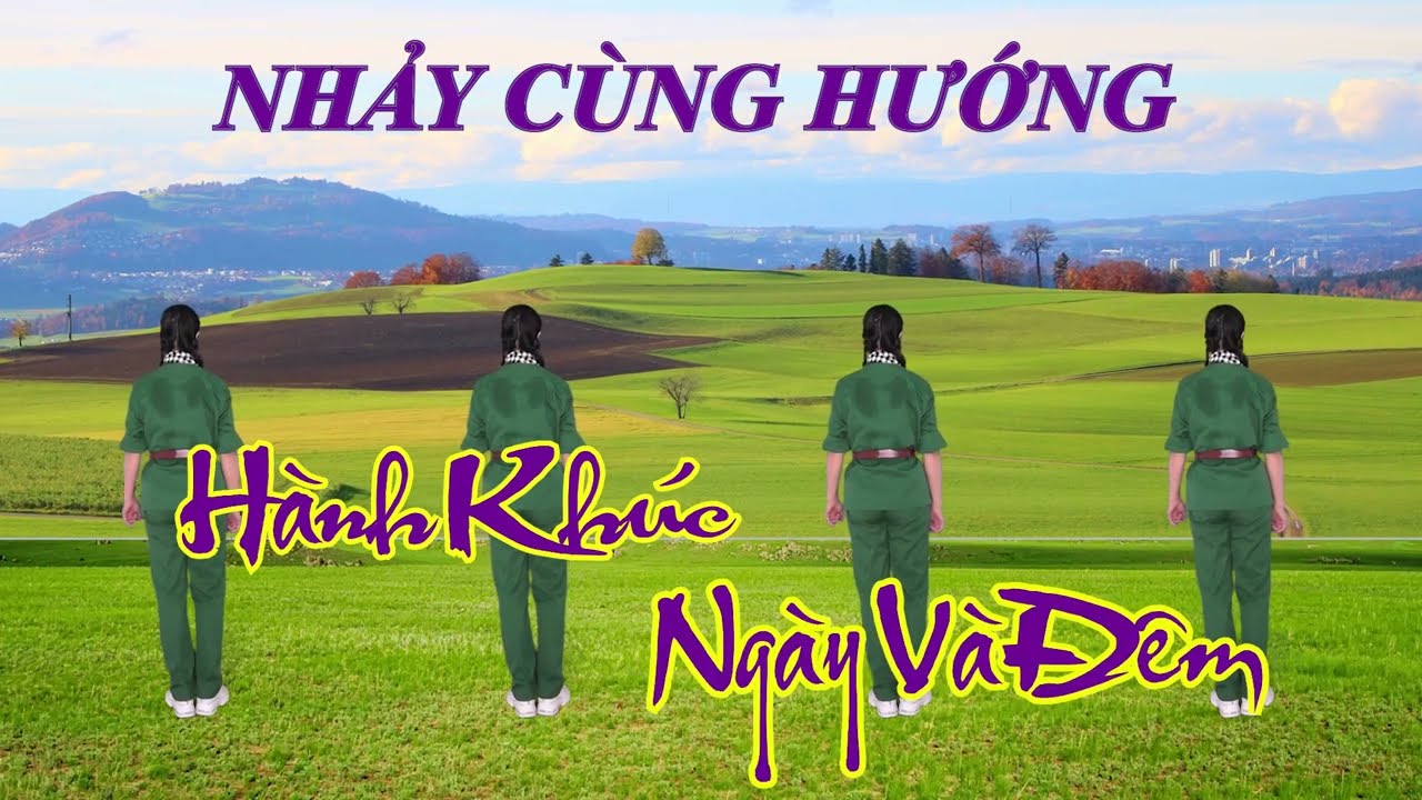 Nhảy Cùng Hướng - Hành Khúc Ngày Và Đêm - Tôi Yêu Dân Vũ - Nhóm Nhảy Chị Em