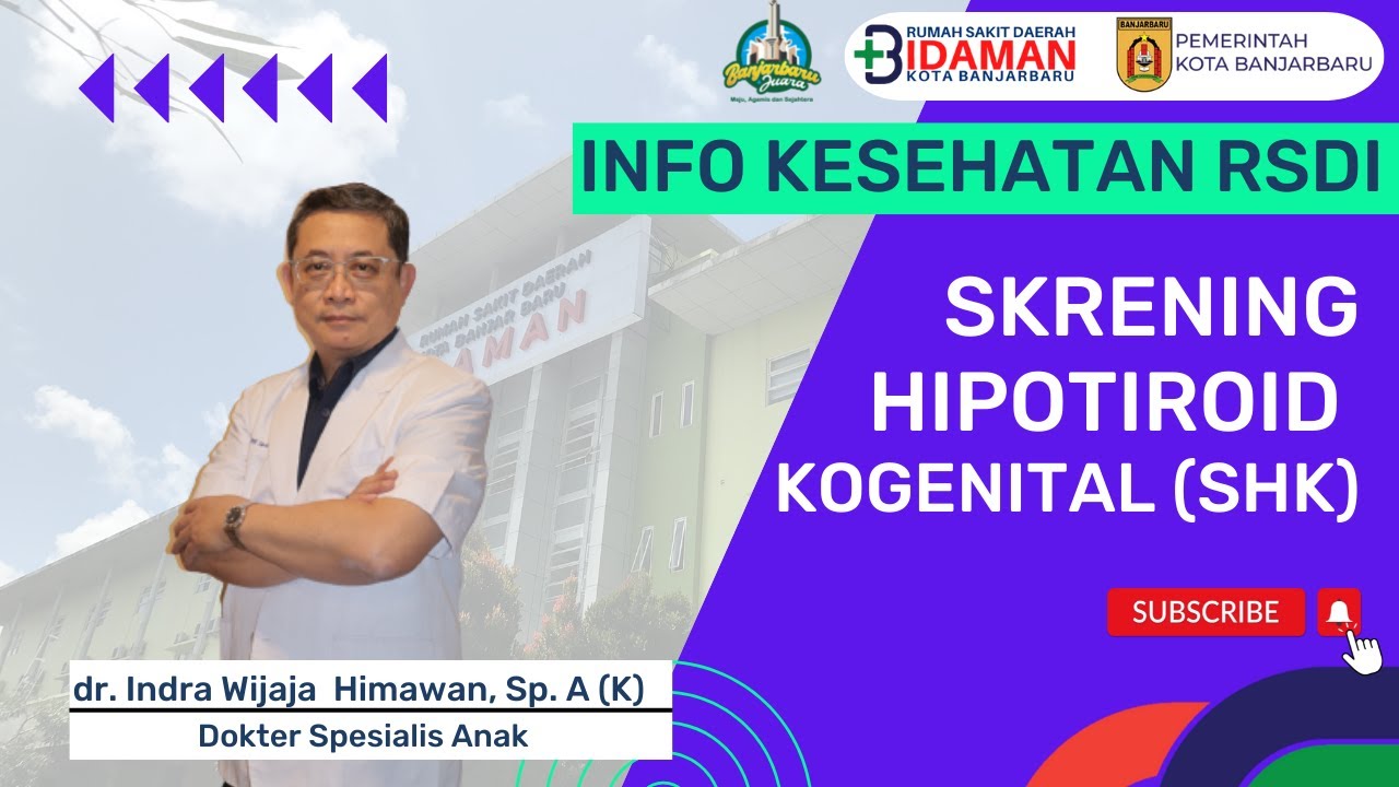 BAHAYA ! PENTINGNYA SKRENING HIPOTIROID KOGENITAL (SHK) PADA BAYI BARU LAHIR SEBELUM TERLAMBAT