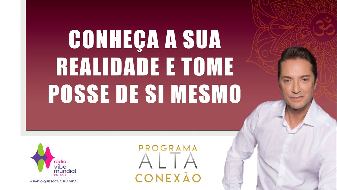 TOME POSSE DE SI MESMO - CONHEÇA A SUA REALIDADE