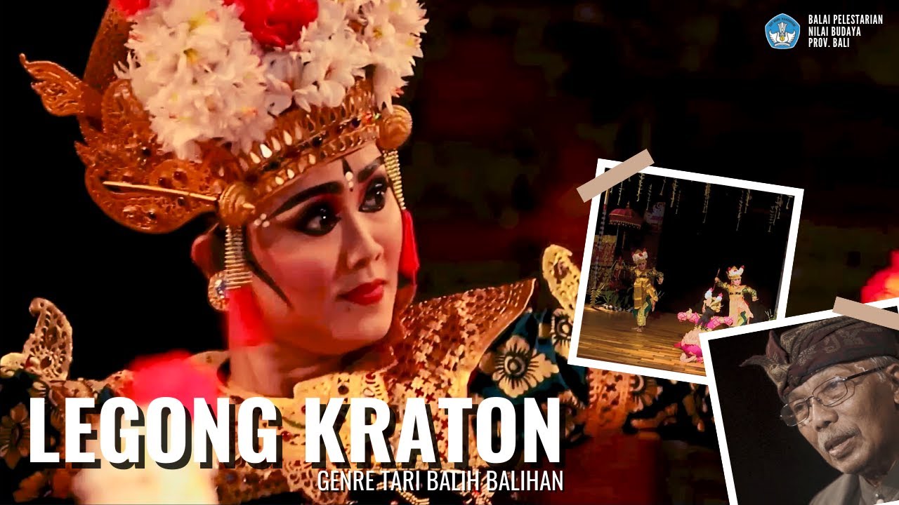 Tiga Genre Tari Tradisional Bali : Genre Tari Balih Balihan - Legong Kraton