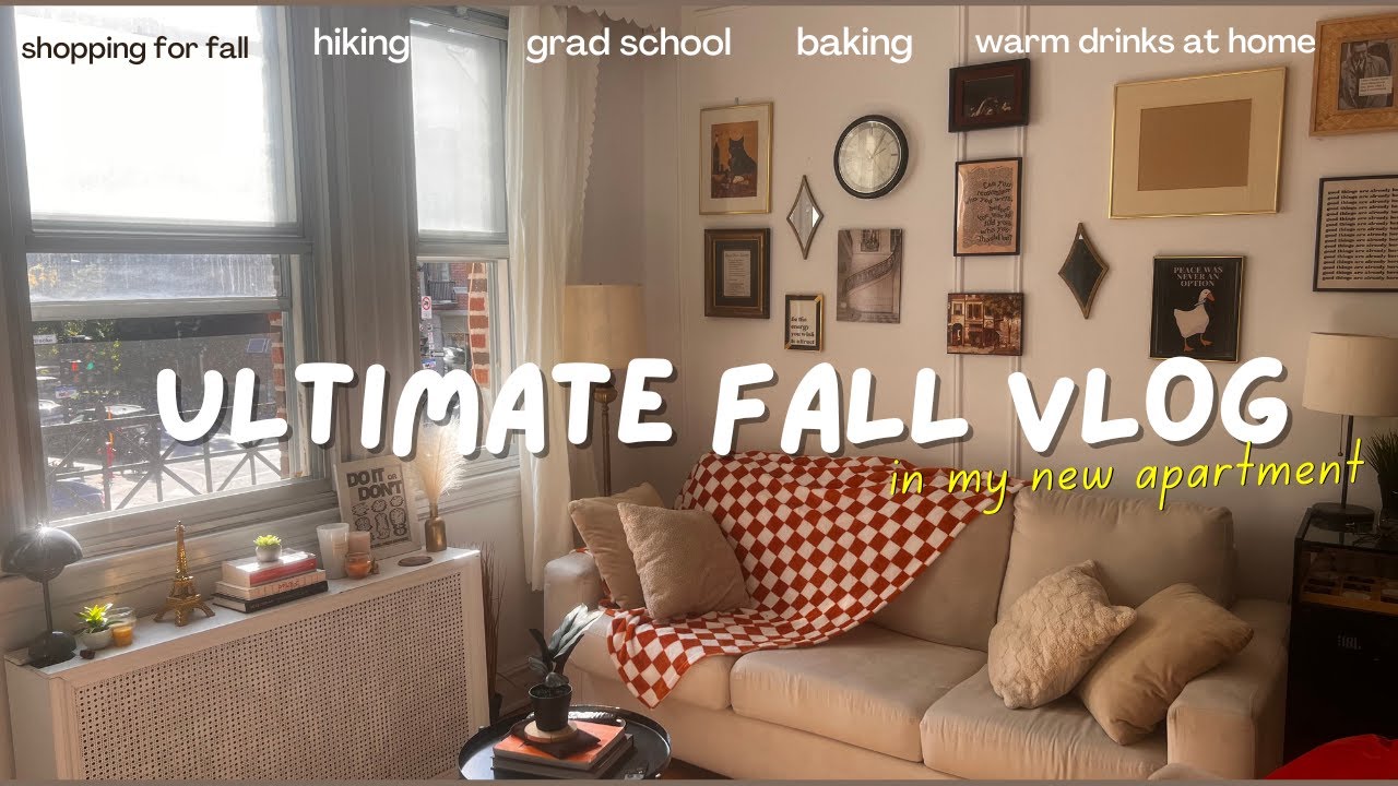 ULTIMATE FALL VLOG: decorating my new apartment for fall, baking, grad school and days in my life