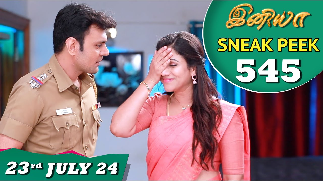 Iniya Serial | EP 545 Sneak Peek | 23rd July 2024 | Alya Manasa | Rishi | Saregama TV Shows Tamil