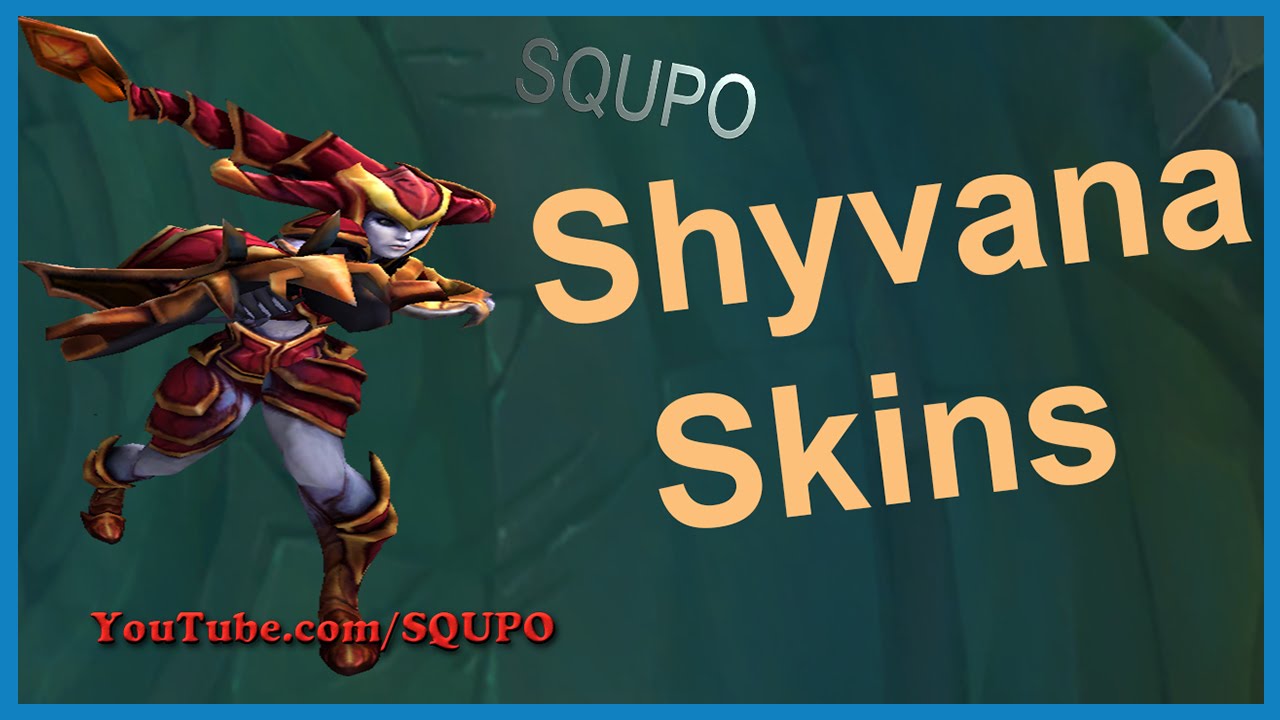 All Shyvana Skins (League of Legends)
