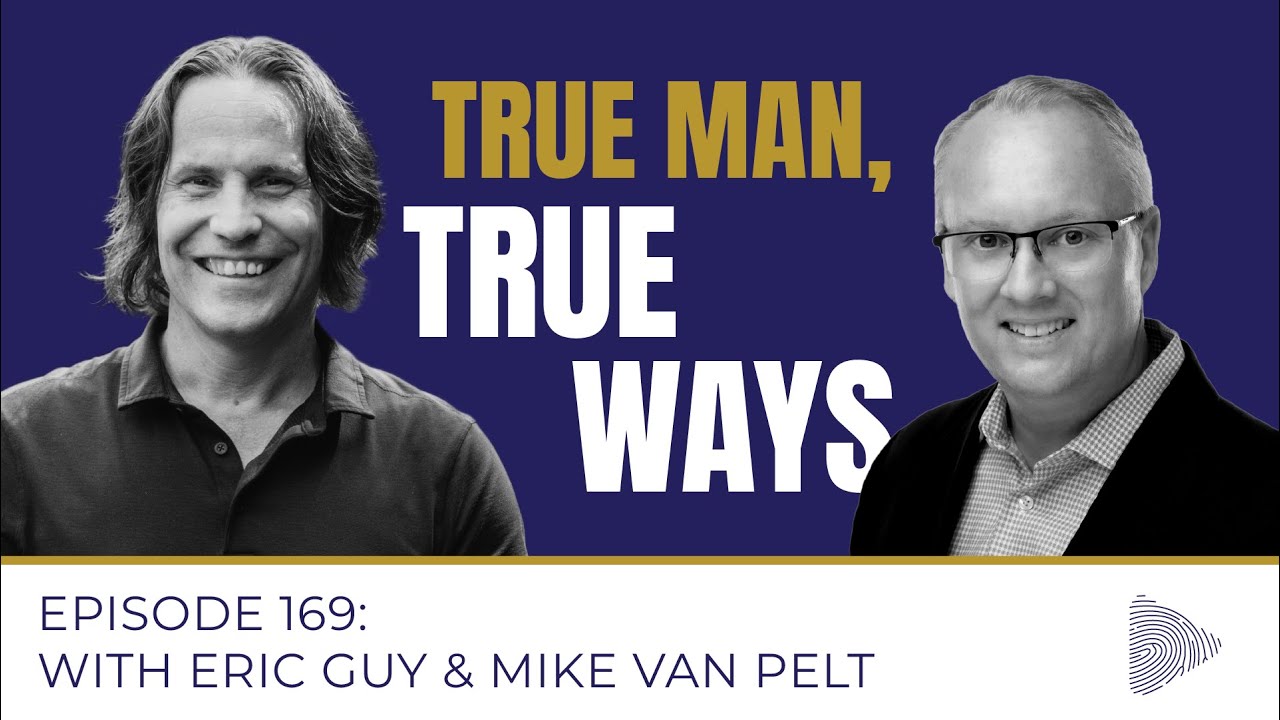 True Man, True Ways - Your Best Day Yet Episode 169