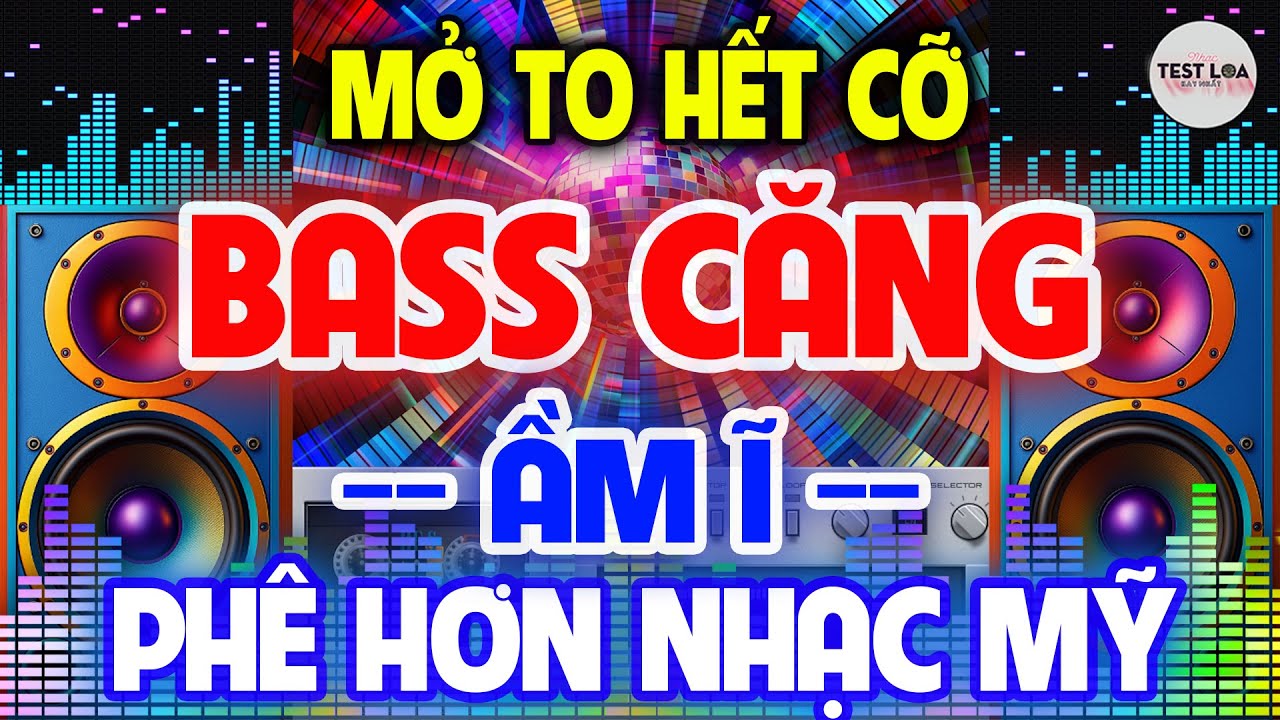 NHẠC TEST LOA 8D CỰC CHUẨN Nghe Phê Ngất Ngây, Nhạc Sống Hòa Tấu Disco Remix Không Lời BASS CĂNG ĐÉT