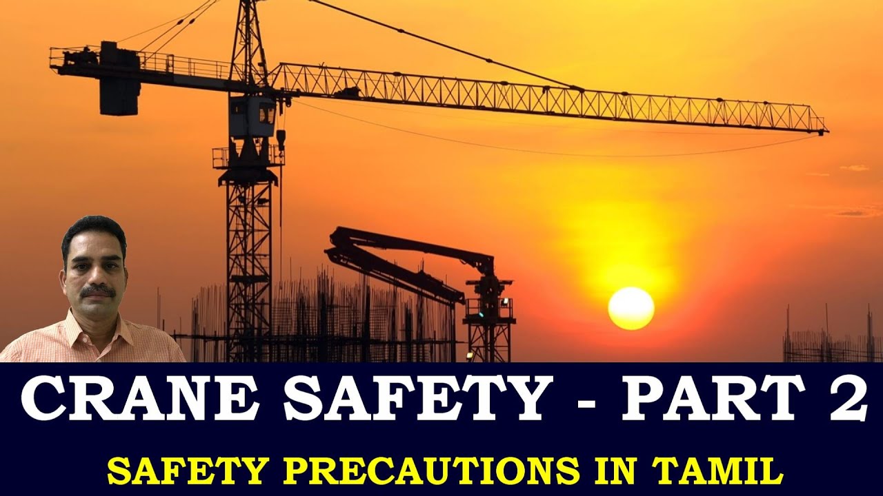 “Crane Safety – Part-2- Safety Precautions” (Tamil)