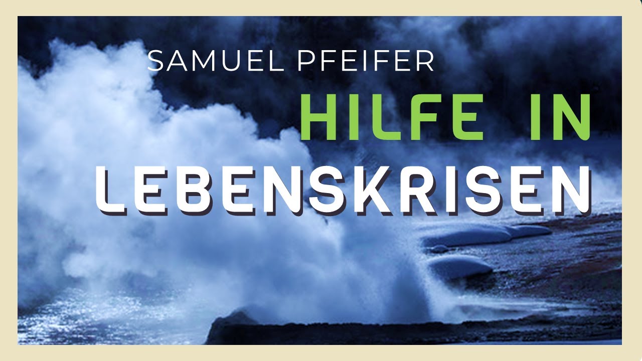 Hilfe in Lebenskrisen. Fünf Strategien im Umgang mit dem Paradox des Leidens. Samuel Pfeifer