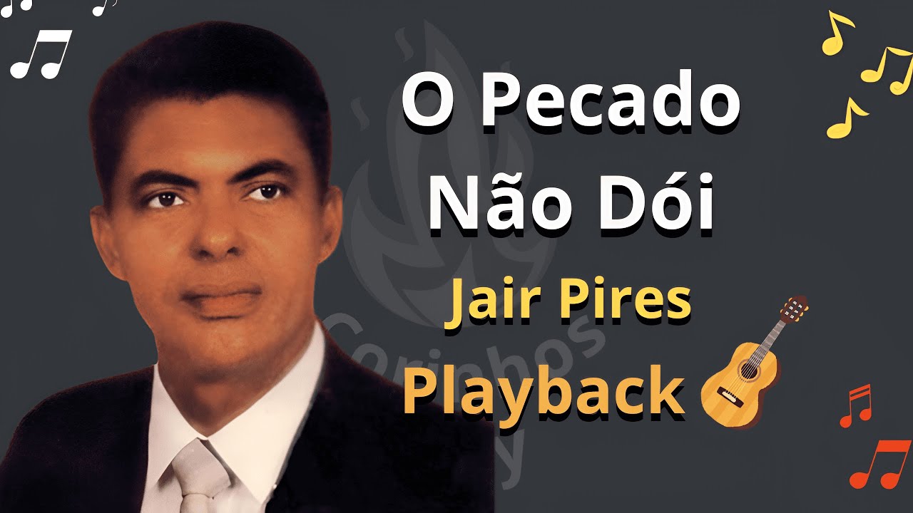 O Pecado Não Dói - Jair Pires - Playback de Violão🎸 com Letra