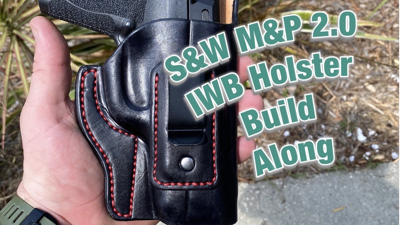 S&W M&P IWB Holster Build Along