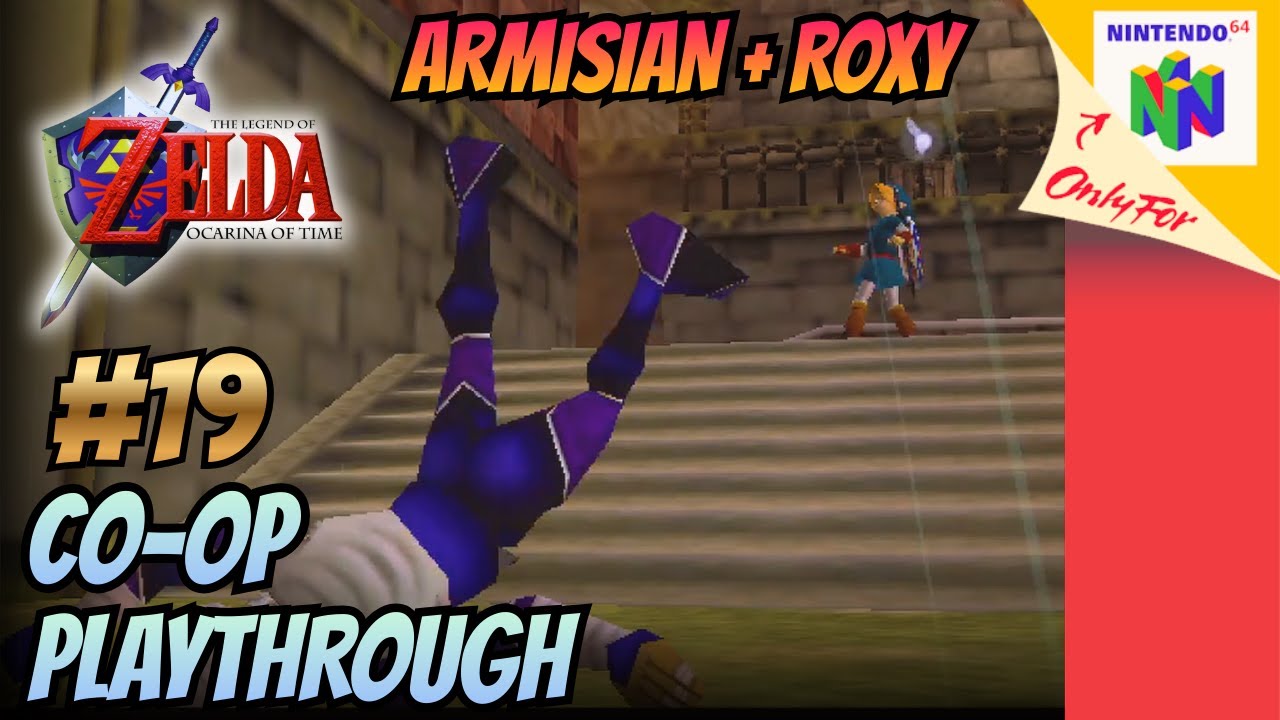 Zelda: Ocarina of Time CO-OP Playthrough [19] - Sheik, are you ok...?
