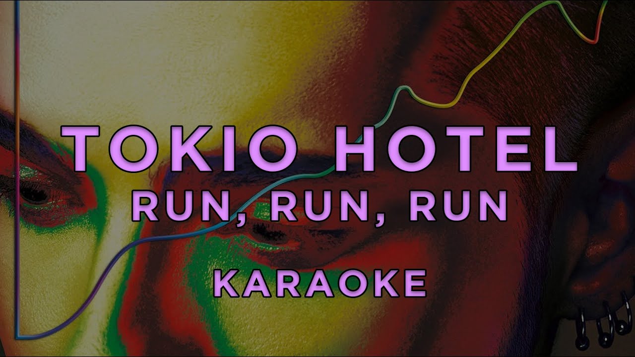 Tokio Hotel - Run, Run, Run • KARAOKE
