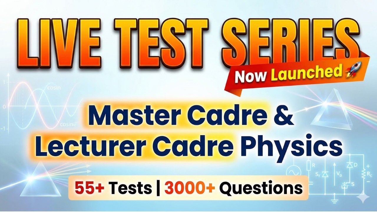 Important Announcement || Master Cadre Physics || Lecturer Cadre Physics || Test Series || Course ||