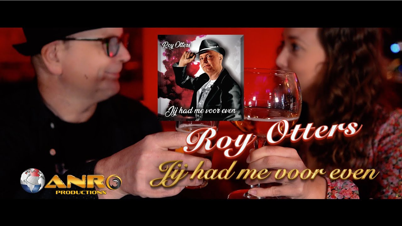 Roy Otters - Jij had me voor even