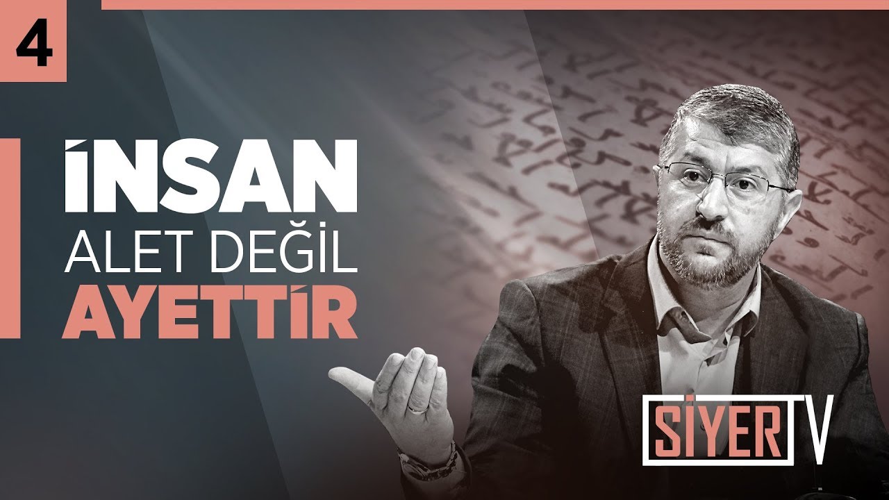 İnsan Alet Değil Ayettir | Muhammed Emin Yıldırım (4.Ders)