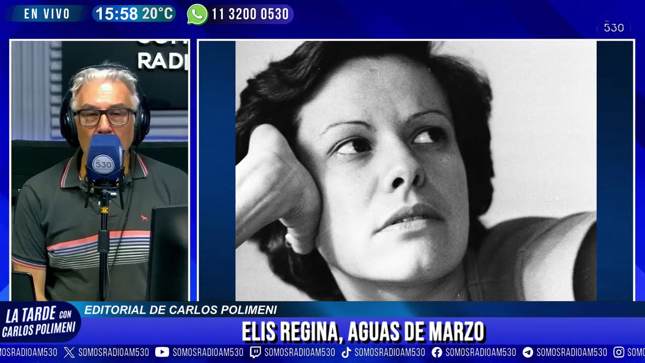 ELIS REGINA, AGUAS de MARZO: EDITORIAL de CARLOS POLIMENI | AM 530