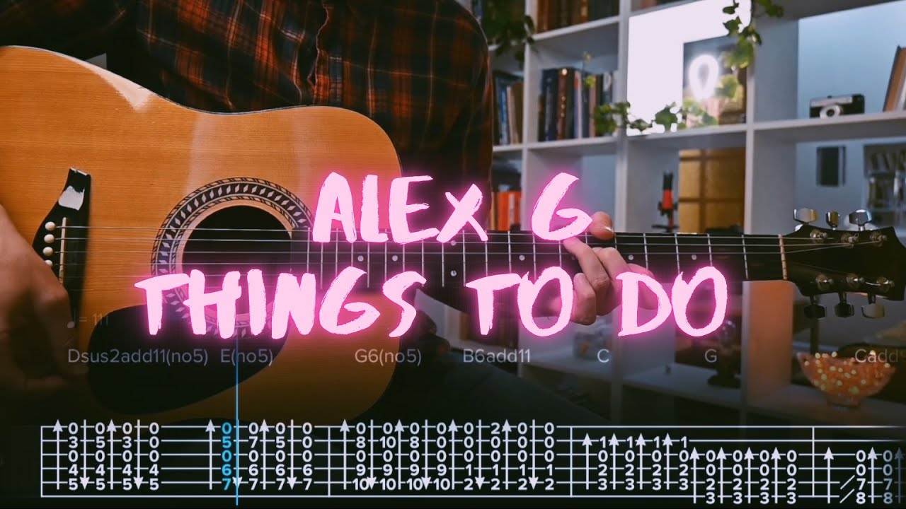 things to do Alex G Сover by @Egor5287  / Guitar Tab