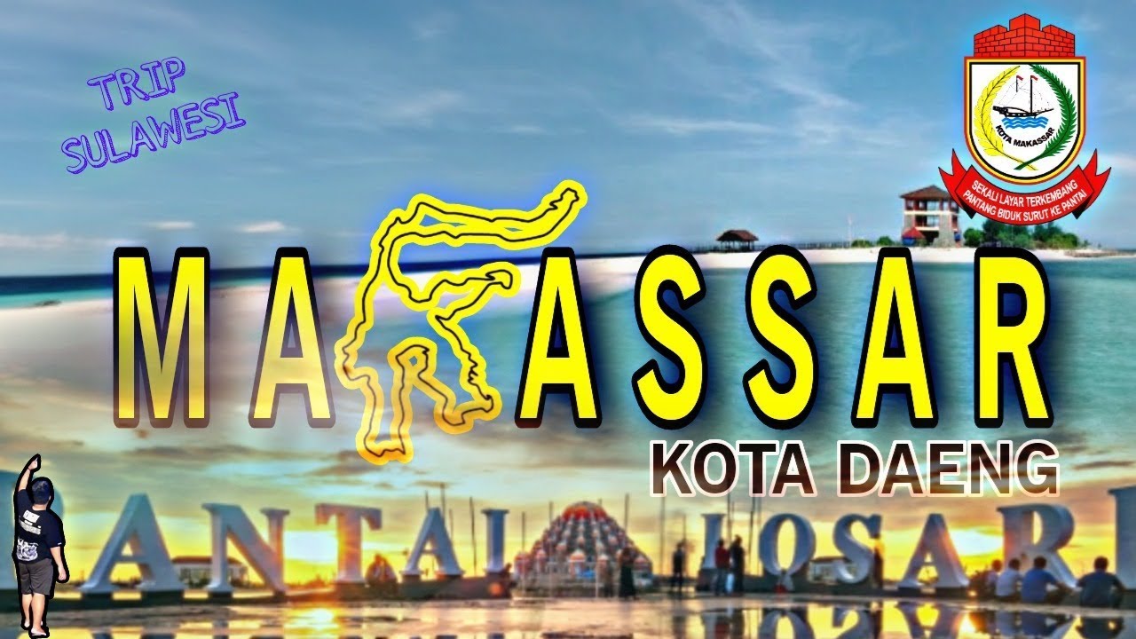 Pt5 Sulawesi Dalam Gambar || Kota Makassar!!!