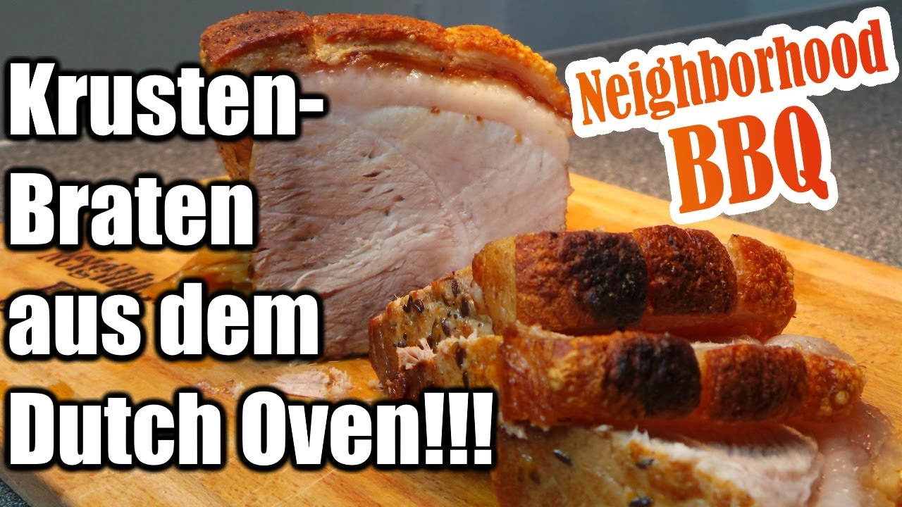 Krustenbraten aus dem Dutch Oven!!! Mit Neighborhood BBQ