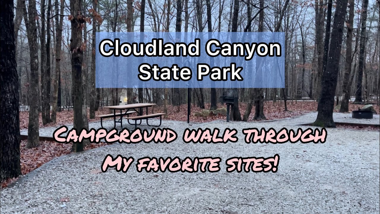 Campground walk around | Cloudland Canyon State Park | My fav sites!