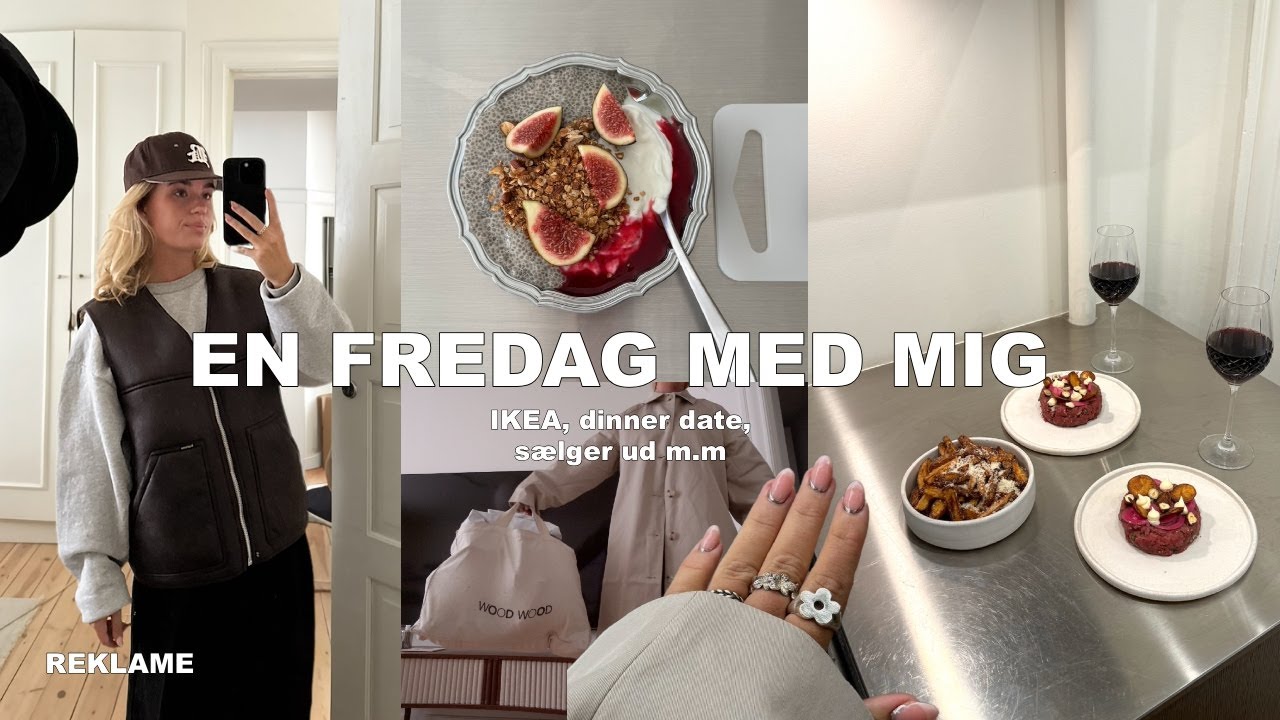EN FREDAG I MIT LIV: bagom mit arbejde, dinner date & IKEA TUR