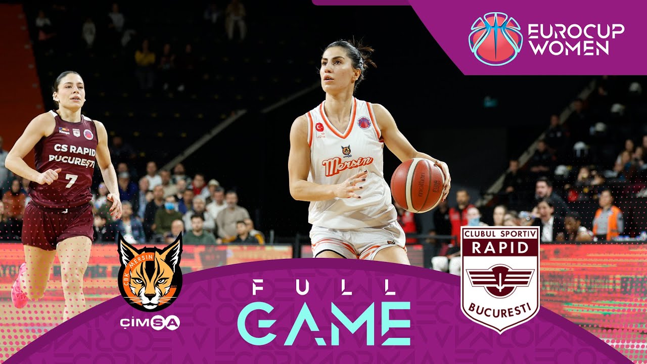 &Ccedil;İMSA &Ccedil;BK MERSİN v CS Rapid Bucuresti | Full Basketball Game | EuroCup Women 2025-26