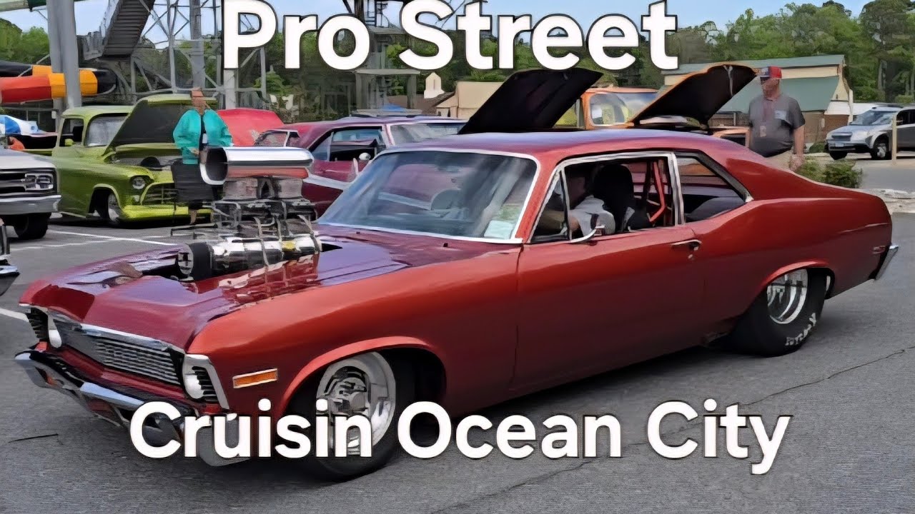 Pro Street and Muscle Cars at Cruisin Ocean City