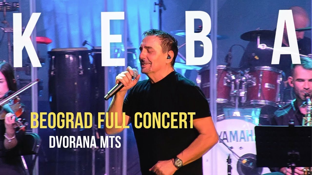 KEBA - BEOGRAD FULL CONCERT DVORANA MTS