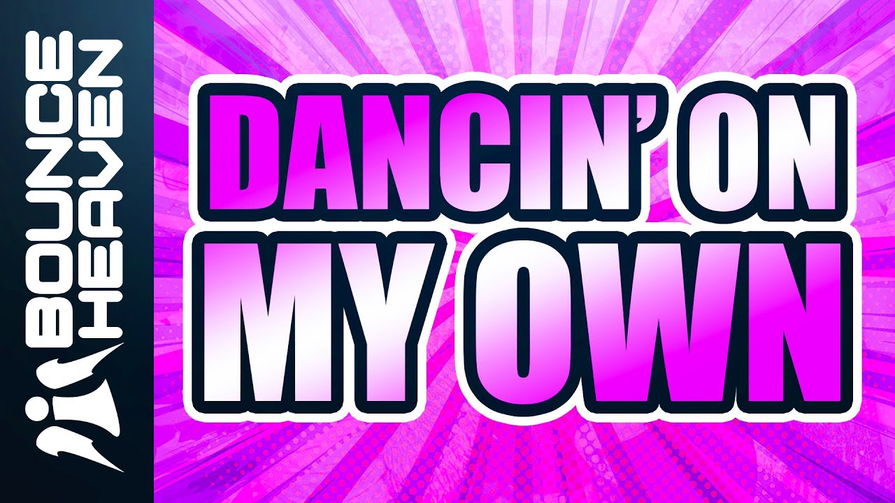 Bouncin' Booties #11 - Dancing On My Own - Bounce Heaven