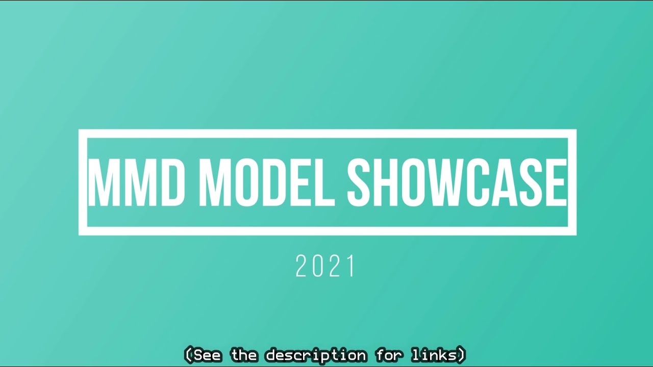 【MMD】Model Showcase (2021) -DL Links-