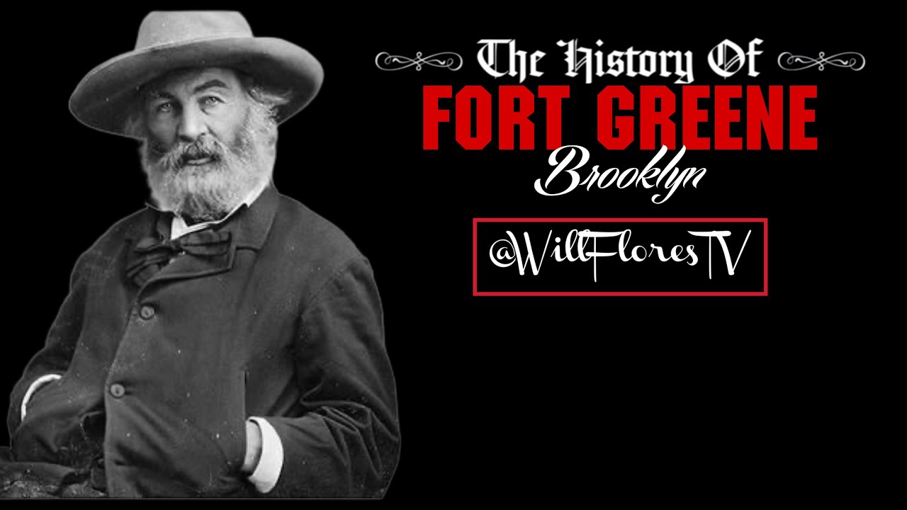 The History Of Fort Greene (Brooklyn, NY) 🗽