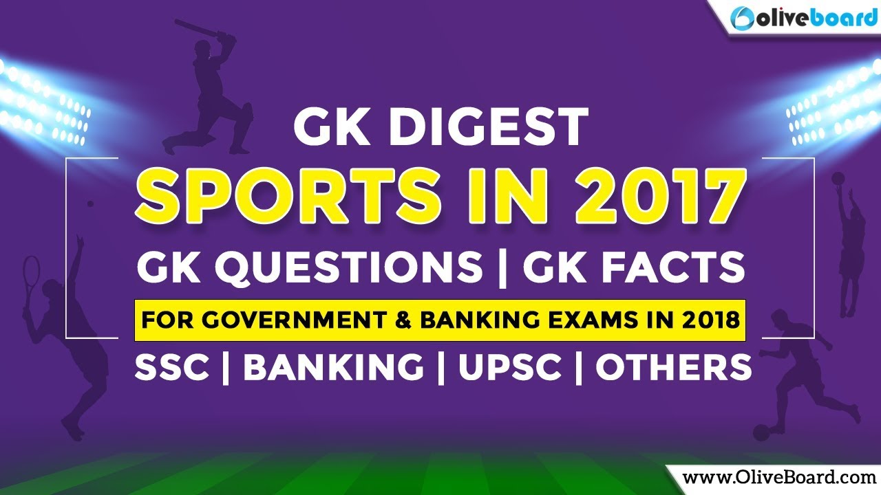 GK Digest | Sports in 2017 | Most Expected GK Questions For Bank & Government Exams