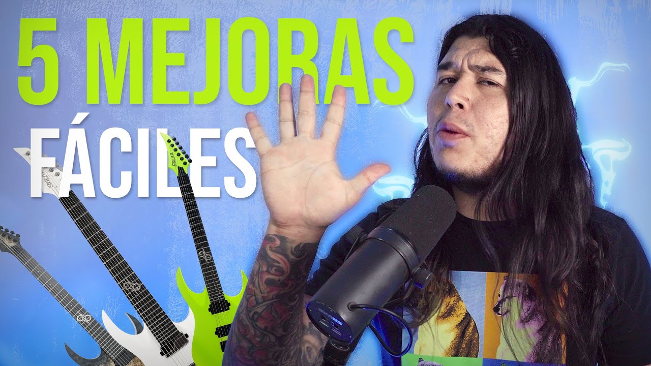 5 MEJORAS F&Aacute;CILES PARA TU GUITARRA EL&Eacute;CTRICA