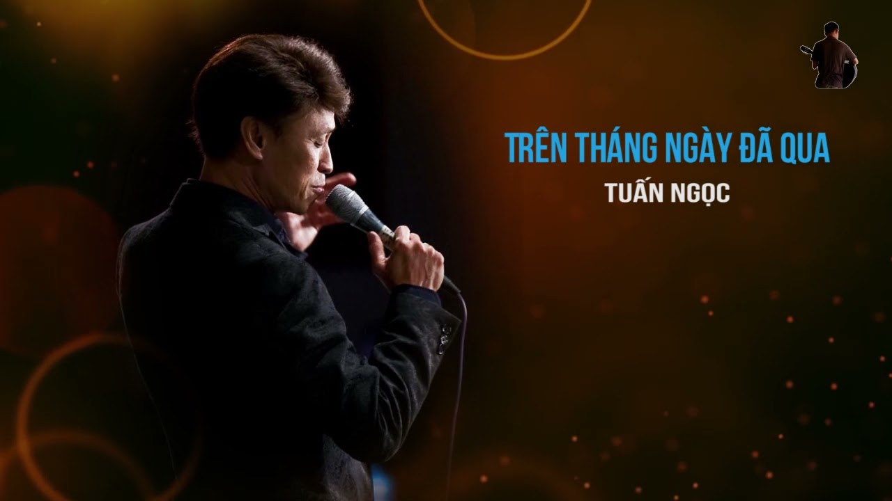 Trên Tháng Ngày Đã Qua - Tuấn Ngọc