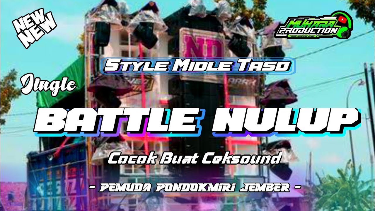 DJ BATTLE NULUP COCOK BUAT CEKSOUND MUHARA PRODUCTION #djhoregviral #ceksound #viral